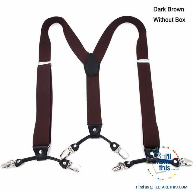 Men's Suspenders Fashionable 6 Clips Braces - Vintage and Casual Style ideal Father/Husband's Gift - I'LL TAKE THIS